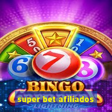 super bet afiliados